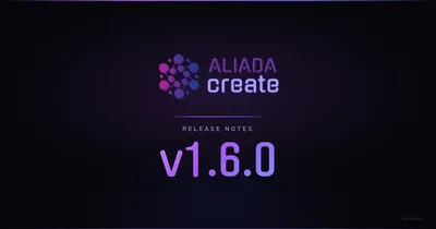 Aliada Create v1.6.0: Late Spring Release
